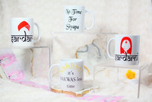 Load image into Gallery viewer, Sardarni Ji Mugs, Punjabi / Indian Phrases