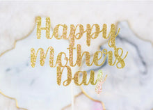 Load image into Gallery viewer, Happy Mother’s Day Cake Topper, Mother’s Day Celebration - 1 piece
